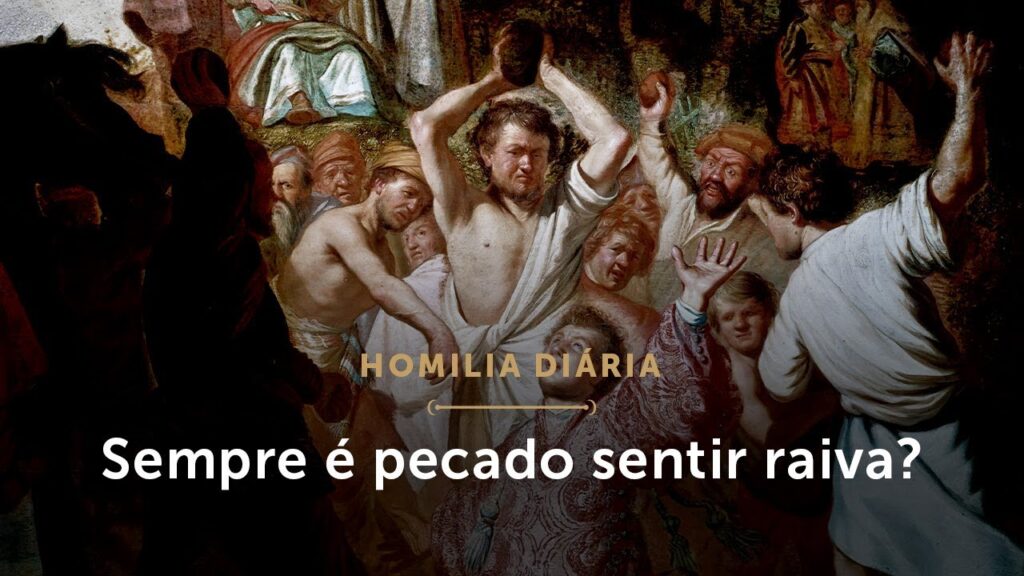 Homilia Diária | Sempre é pecado sentir raiva? (Quinta-feira da 10.ª Semana do Tempo Comum)