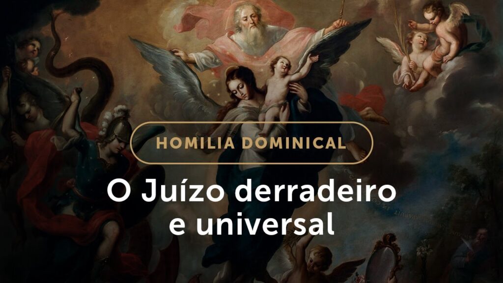 Homilia | O Juízo derradeiro e universal (33.º Domingo do Tempo Comum)