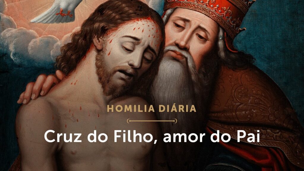 Homilia Diária | Cruz do Filho, amor do Pai (Quinta-feira da 5.ª Semana da Páscoa)