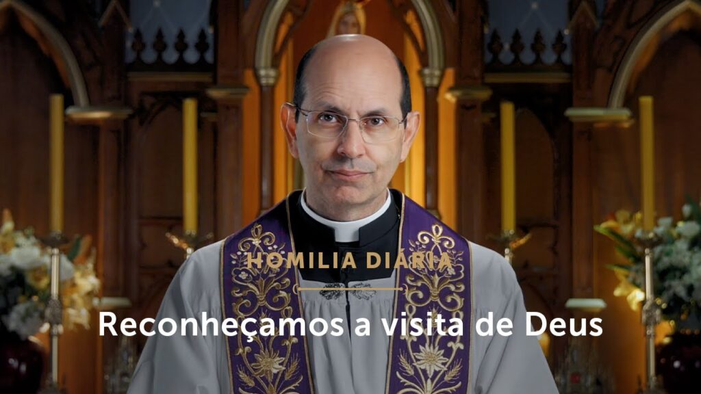 Homilia Diária | Reconheçamos a visita de Deus (Sábado da 3.ª Semana do Advento)