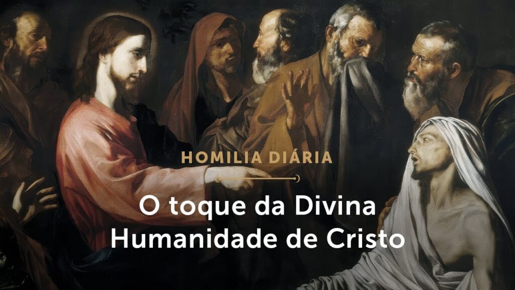 Homilia Diária | A Divina Humanidade de Cristo (Quinta-feira da 1ª Sem. do Tempo Comum)