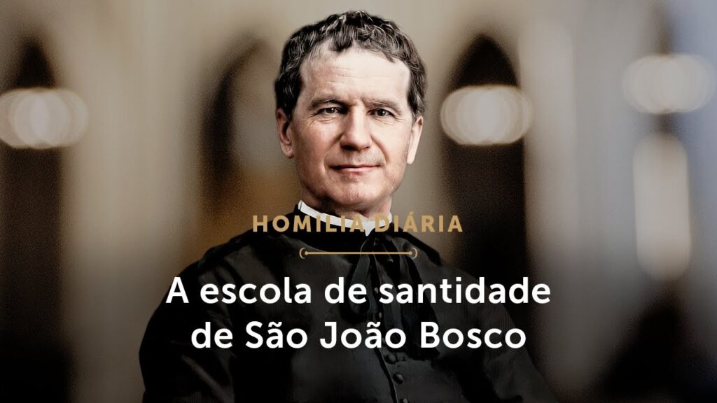 Homilia Diária | A escola de santidade de São João Bosco (Memória de São João Bosco, Presbítero)