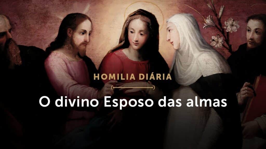 Homilia Diária | O divino Esposo das almas (Segunda-feira da 2.ª Semana do Tempo Comum)