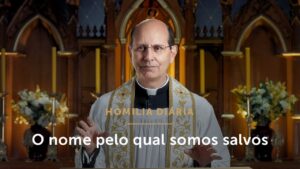 Homilia Diária | O nome pelo qual somos salvos (Memória do Santíssimo Nome de Jesus)