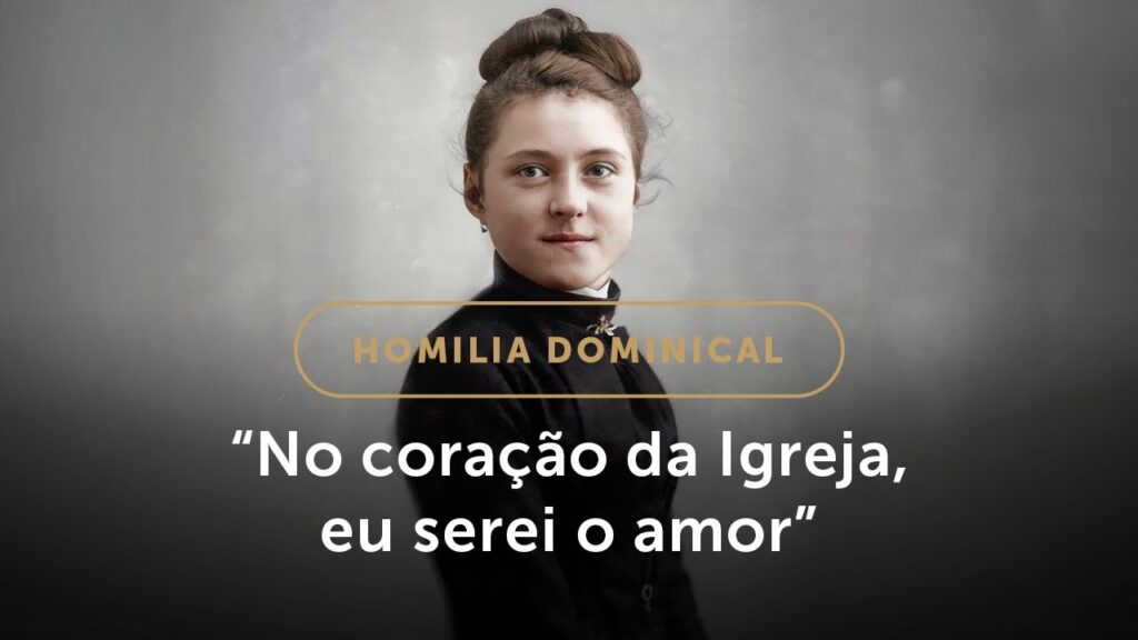 Homilia Dominical | “No coração da Igreja, minha Mãe, eu serei o amor” (26.º Domingo do Tempo Comum)