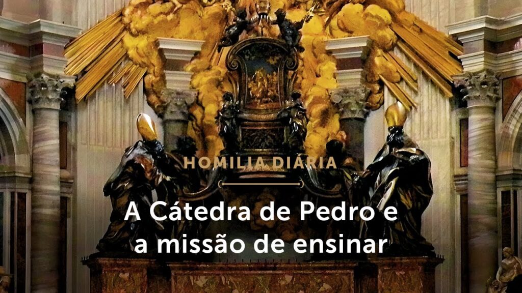 Homilia Diária | A Cátedra de Pedro e a transmissão da fé (Festa da Cátedra de São Pedro)