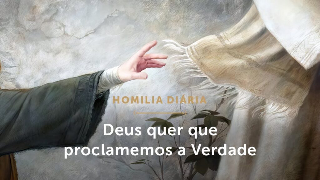 Homilia Diária | Deus quer nosso testemunho da Verdade (Terça-feira da 4.ª Semana do Tempo Comum)