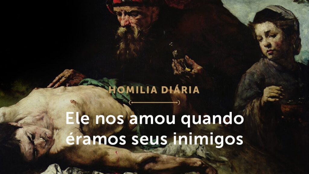 Homilia Diária | O amor de Deus e o amor aos inimigos (Sábado da 1ª Semana da Quaresma)