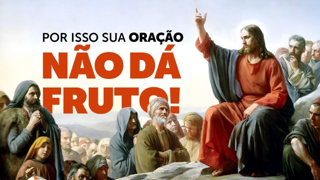 Pregação Seleta | Talvez por isso a sua oração não dê o fruto desejado!