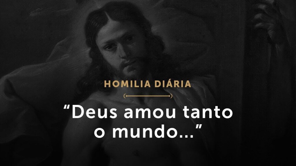 “Deus amou tanto o mundo…” (Homilia Diária.1454: Quarta-feira da 2.ª Semana da Páscoa)