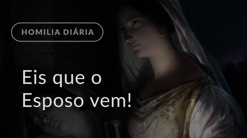 Eis que o Esposo vem! (Homilia Diária.940: Sexta-feira da 21.ª Semana do Tempo Comum)