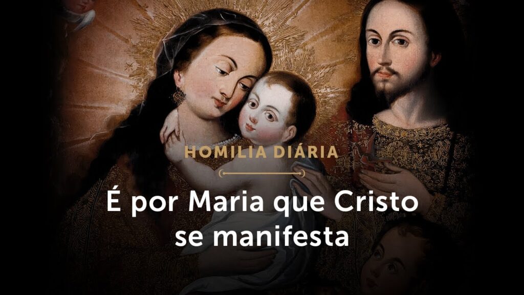 Homilia Diária | É por Maria que Cristo se manifesta (Sábado antes da Epifania)