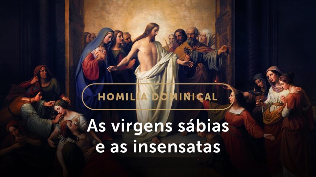 Homilia Dominical | Como deixar de ser uma alma tíbia e insensata? (32.º Domingo do Tempo Comum)
