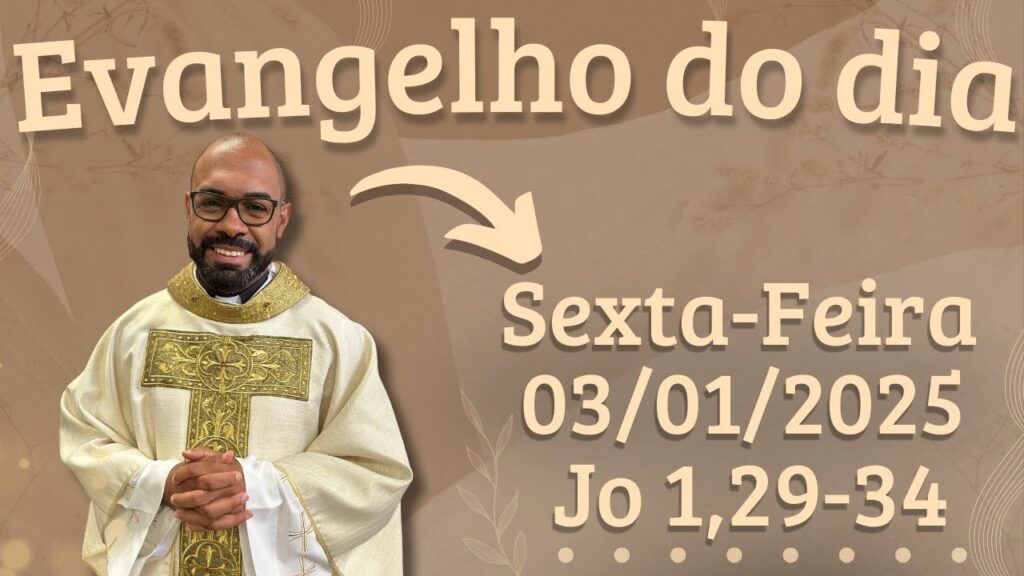 EVANGELHO DO DIA –03/01/2025 - HOMILIA DIÁRIA – LITURGIA DE HOJE - EVANGELHO DE HOJE -PADRE GUSTAVO