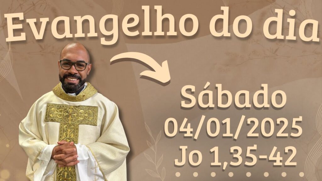 EVANGELHO DO DIA –04/01/2025 - HOMILIA DIÁRIA – LITURGIA DE HOJE - EVANGELHO DE HOJE -PADRE GUSTAVO