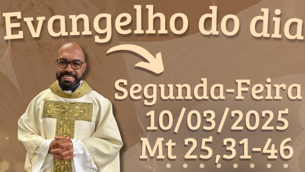 EVANGELHO DO DIA –10/03/2025 - HOMILIA DIÁRIA – LITURGIA DE HOJE - EVANGELHO DE HOJE -PADRE GUSTAVO