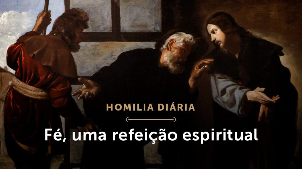 Homilia Diária | Fé, uma refeição espiritual (Quarta-feira na Oitava da Páscoa)