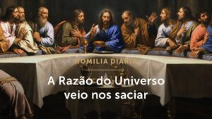 Homilia Diária | O porquê de nossa existência veio nos saciar (Sexta-feira da 2.ª Semana da Páscoa)