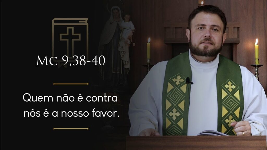 Homilia Diária | Quarta-feira - 7ª Semana do Tempo Comum (Mc 9,38-40)