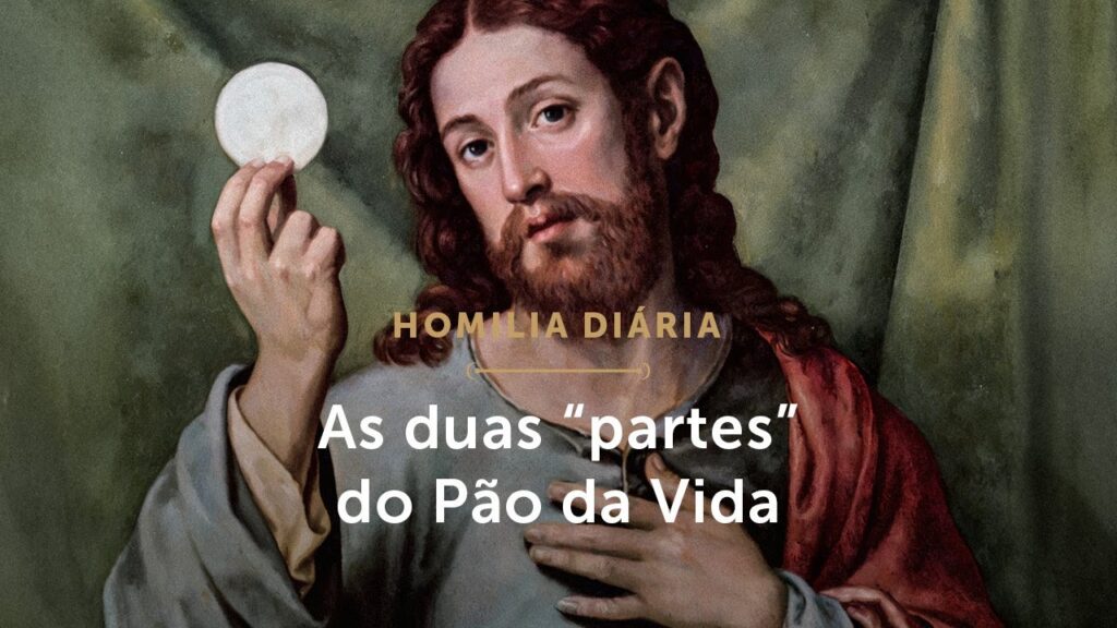 Homilia Diária | Um único Cristo, dois alimentos (Quinta-feira da 3ª Semana da Páscoa)