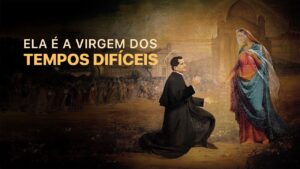 Pregação Seleta | “Nossa Senhora dos tempos difíceis”