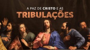 Pregação Seleta | Onde está a nossa paz?