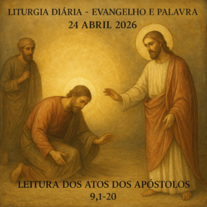 Evangelho e palavra do dia 24 abril 2026