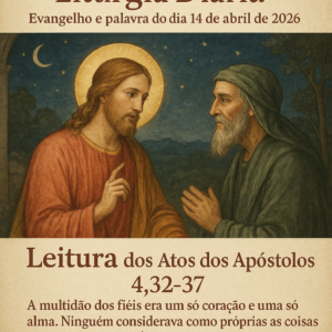 Evangelho e palavra do dia 14 abril 2026
