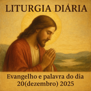 Evangelho e palavra do dia 19 maio 2026