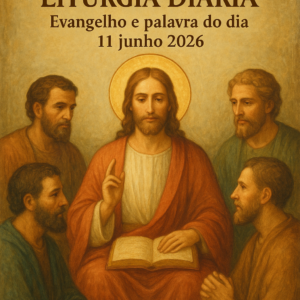 Evangelho e palavra do dia 11 junho 2026